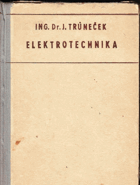 Elektrotechnika - elektrostatika - magnetismus - elektrokinetika.