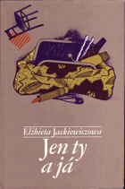 Jen ty a já.