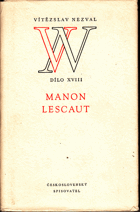 Dílo. sv. 18, Manon Lescaut - hra o sedmi obrazech podle románu Abbé Prévosta