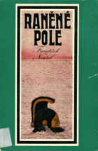 Raněné pole VĚNOVÁNÍ NEUŽIL!!