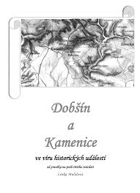 Dobšín a Kamenice ve víru historických událostí od pravěku na práh třetího tisíciletí