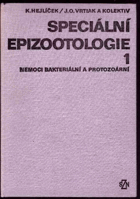 Speciální epizootologie Část 1, Nemoci bakteriální a protozoární.