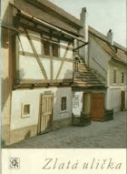 Zlatá ulička na Pražském hradě Pražský hrad