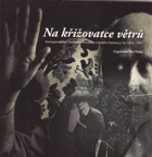 Na křižovatce větrů - korespondence Georgese Rouaulta a Josefa Floriana z let 1913-1931