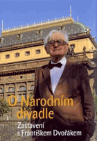 O Národním divadle - zastavení s Františkem Dvořákem