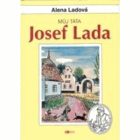 Můj táta Josef Lada