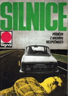 Silnice. Příběhy z archívu bezpečnosti