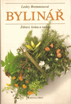 Bylinář - zdraví, krása a radost