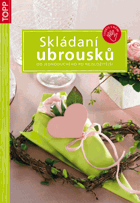 Skládání ubrousků - od jednoduchého po nejsložitější