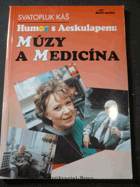 Humor s Aeskulapem. Múzy a medicína