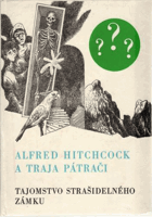 Alfred Hitchcock a traja pátrači. Tajomstvo Strašidelného zámku.