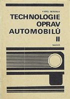 Technologie oprav automobilů II - učební text pro 3. ročník učebního oboru 24-66-2 mechanik ...