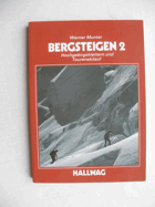 Bergsteigen II. Hochgebirgsklettern und Tourenskilauf