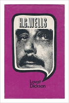 H.G. Wells - his turbulent life and times