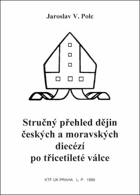 Stručný přehled dějin českých a moravských diecézí po třicetileté válce