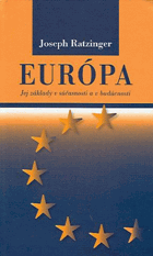 Európa - jej základy v súčasnosti a v budúcnosti
