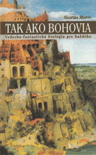 Tak ako bohovia - vedecko-fantastická biológia pre každého