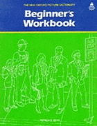 The New Oxford Picture Dictionary Beginner's Workbook