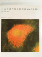 A guided tour of the living cell. VOL. II