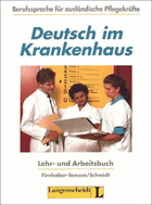 Deutsch im Krankenhaus, Lehr - und Arbeitsbuch
