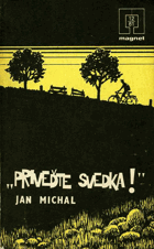 Přiveďte svědka! MAGNET