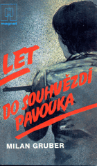 Let do souhvězdí Pavouka.