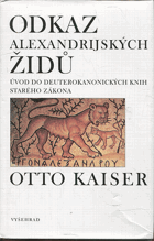 Odkaz alexandrijských Židů - úvod do deuterokanonických knih Starého zákona
