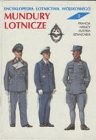 Encyklopedia Lotnictwa Wojskowego - Mundury Lotnicze. Tom 3