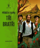 Příběh filmu - Tři bratři