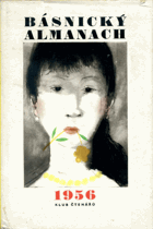 Básnický almanach 1956. básně Hrubína, Seiferta, Aldy, Mikuláška, Kainara, Kundery, Hiršala ...