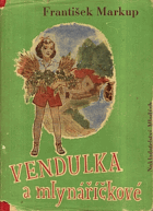 Vendulka a mlynáříčkové. Veselé prázdniny.