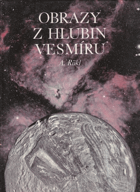 Obrazy z hlubin vesmíru - atlas kosmických objektů