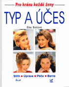 Typ a účes - střih - úprava - péče - barva