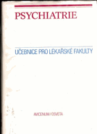 Psychiatrie - celostátní učebnice pro lékařské fakulty
