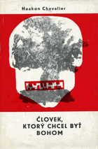 Člověk, ktorý chcel byť bohom