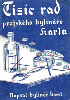 Tisíc rad pražského bylináře Karla BEZ OBÁLKY!