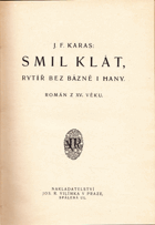 Smil Klát, rytíř bez bázně a hany - Román z XV. věku