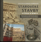 Starověké stavby včera a dnes