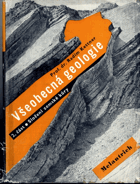 Všeobecná geologie. Díl 2, Složení zemské kůry, vznik hornin a ložisek