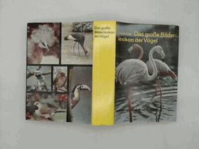 Das Große Bilderlexikon der Vögel