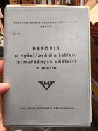 Předpis o vyšetřování a šetření mimoř. událostí v metru METRO