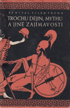 Trochu dějin, mythu a jiné zajímavosti