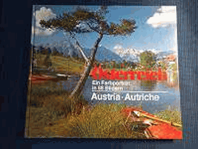 Osterreich. Ein Farbportrat in 88 Bildern