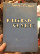 Prázdno na nebi - román. Díl 1