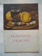 Šedesát let malíře Františka Zikmunda - katalog k výstavě