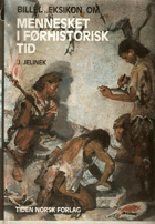 Billedleksikon om mennesket i forhistorisk tid