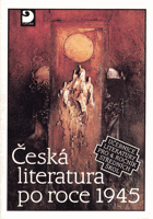 Česká literatura po roce 1945. Učeb.lit.pro 4.roč.stř.škol