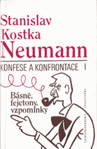 Konfese a konfrontace. Díl 1, Básně, fejetony, vzpomínky