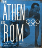 Von Athen bis Rom - die neuzeitlichen olympischen Spiele