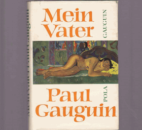 Mein Vater Paul Gauguin